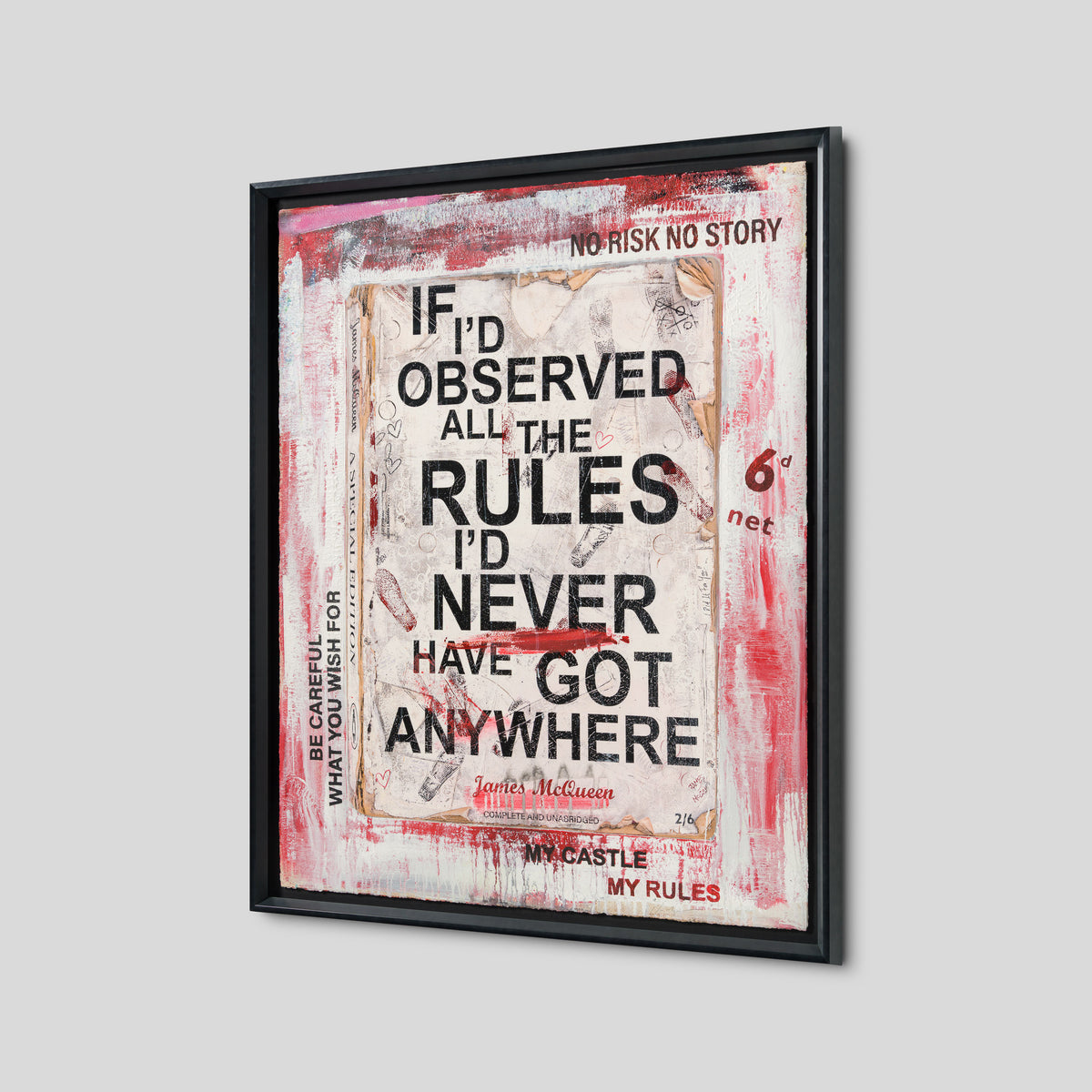 If I'd Observed All The Rules I'd Never Have Got Anywhere | Unique 11