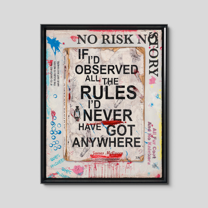 If I'd Observed All The Rules I'd Never Have Got Anywhere | Unique 33