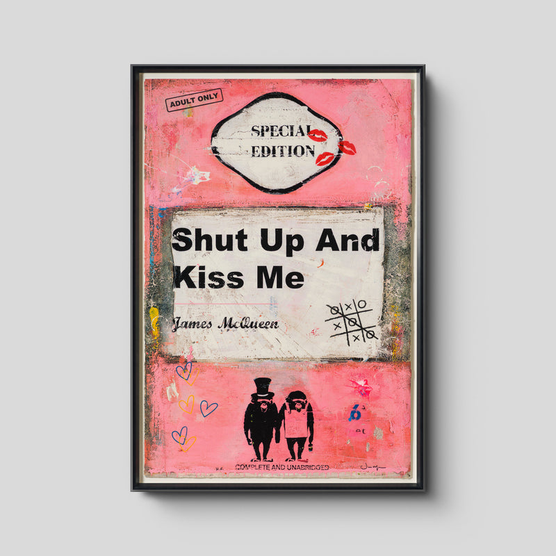 Shut Up and Kiss Me | Pink | Unique 11