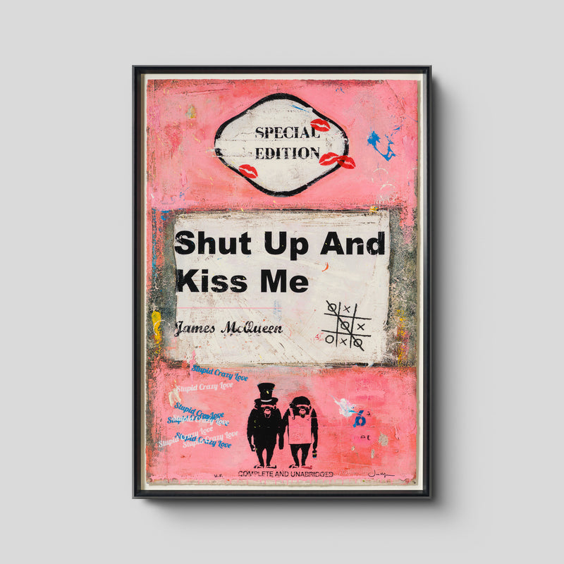 Shut Up and Kiss Me | Pink | Unique XVII