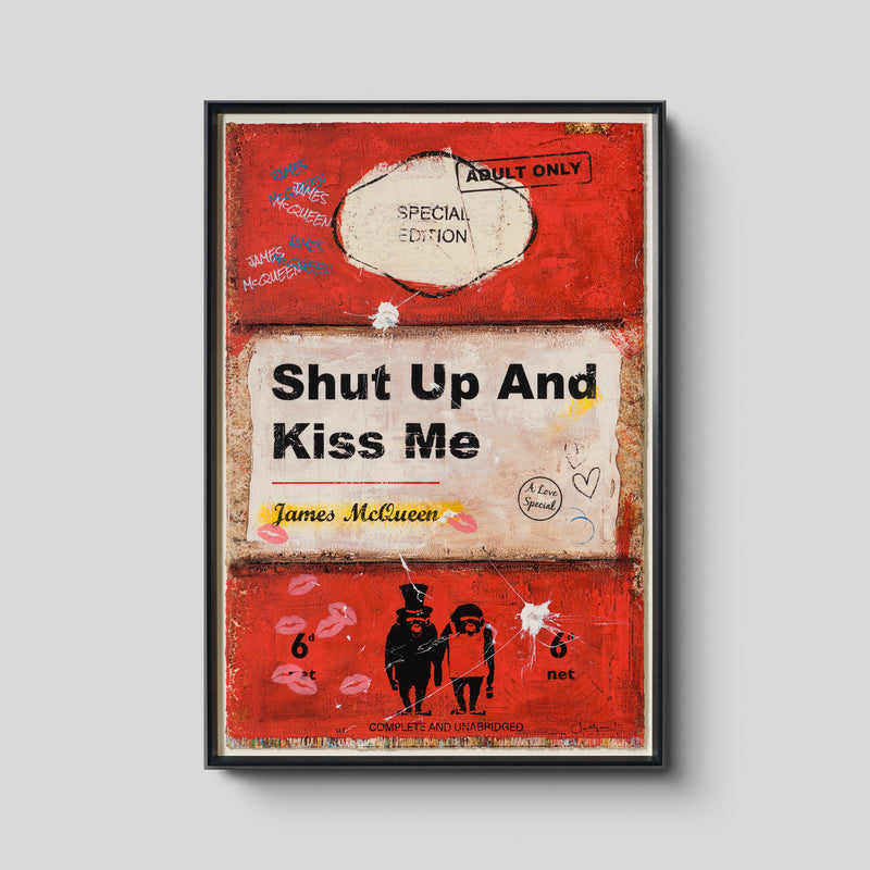 Shut Up and Kiss Me| Red | Unique XVIII