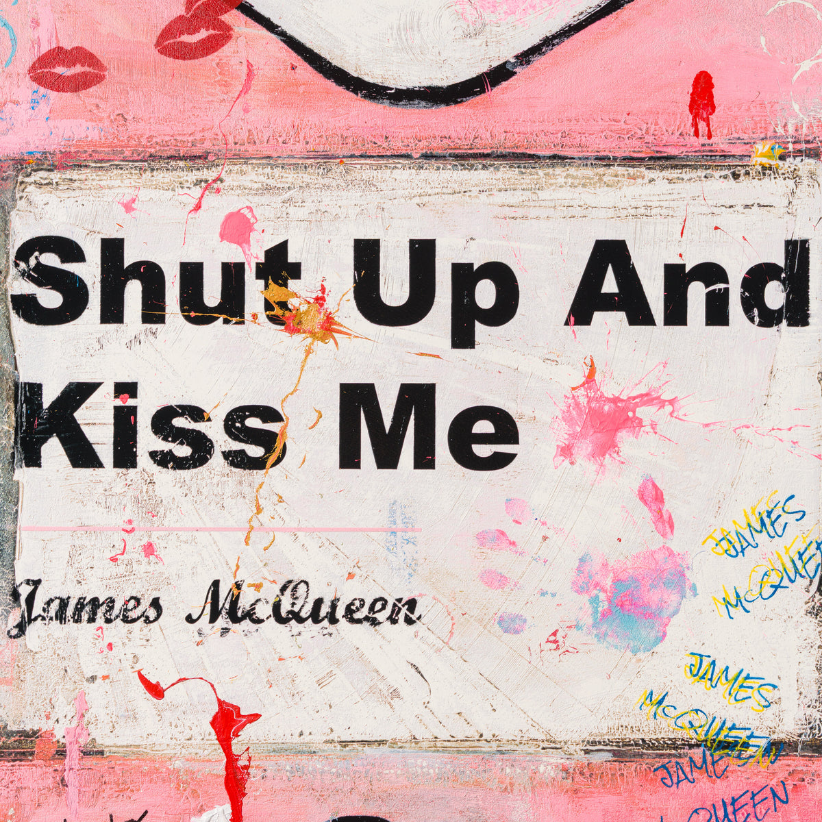 Shut Up and Kiss Me | Pink | Unique 3