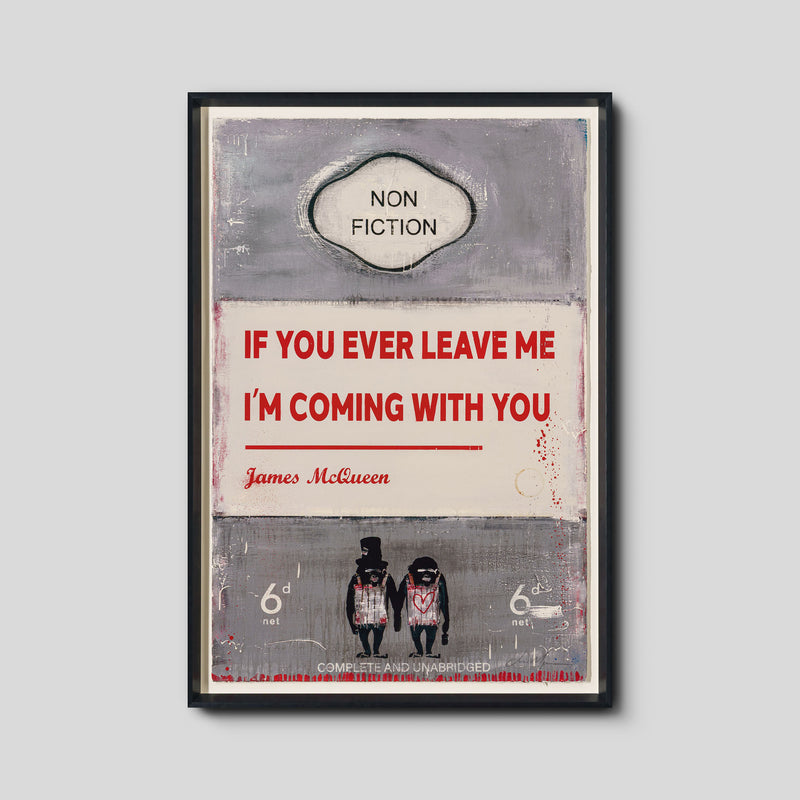 If You Ever Leave Me, I'm Coming With You