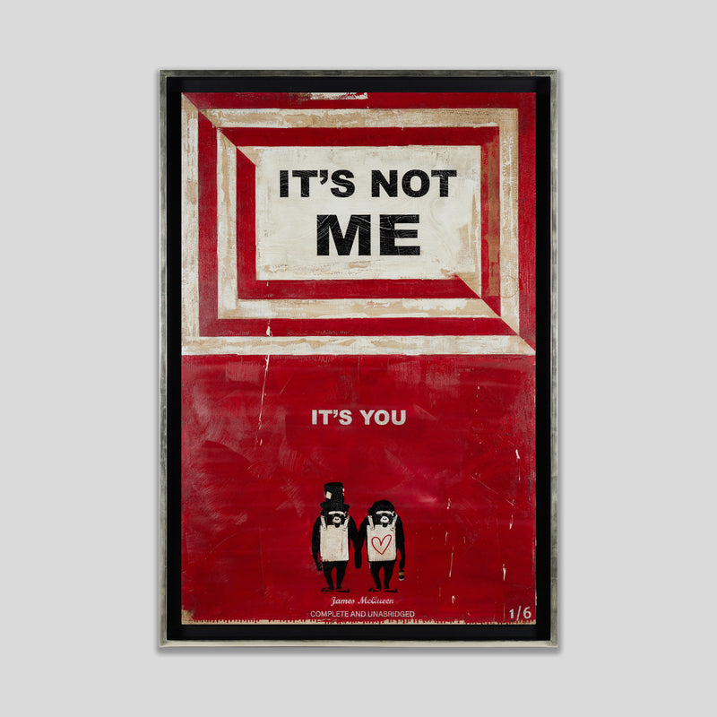 It's Not Me It's You