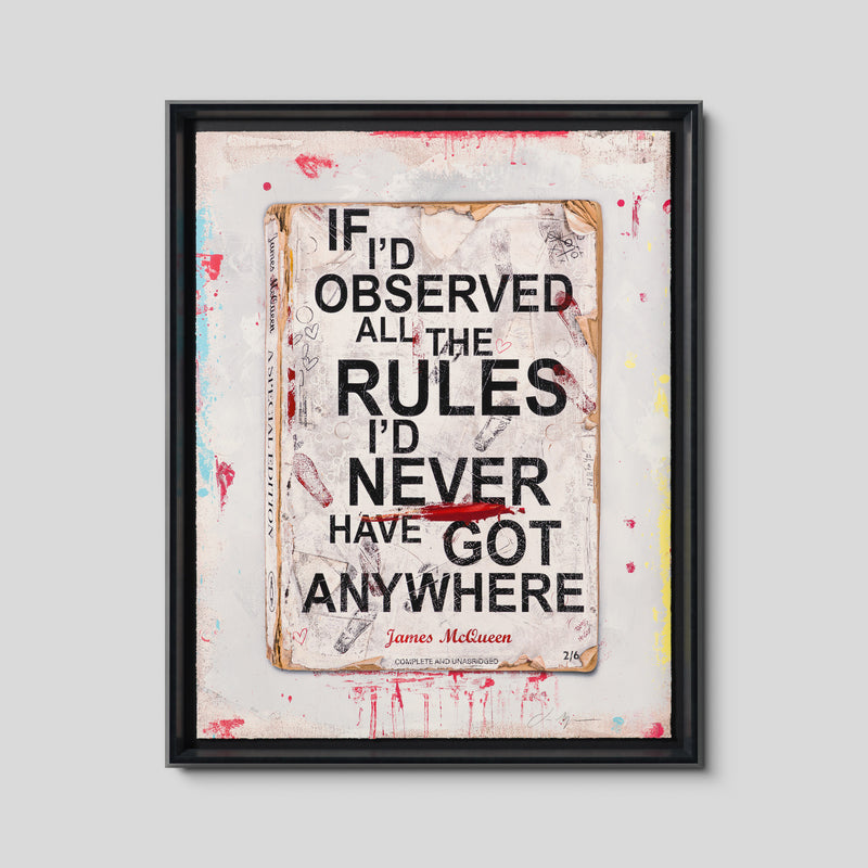 If I'd Observed All The Rules I'd Never Have Got Anywhere