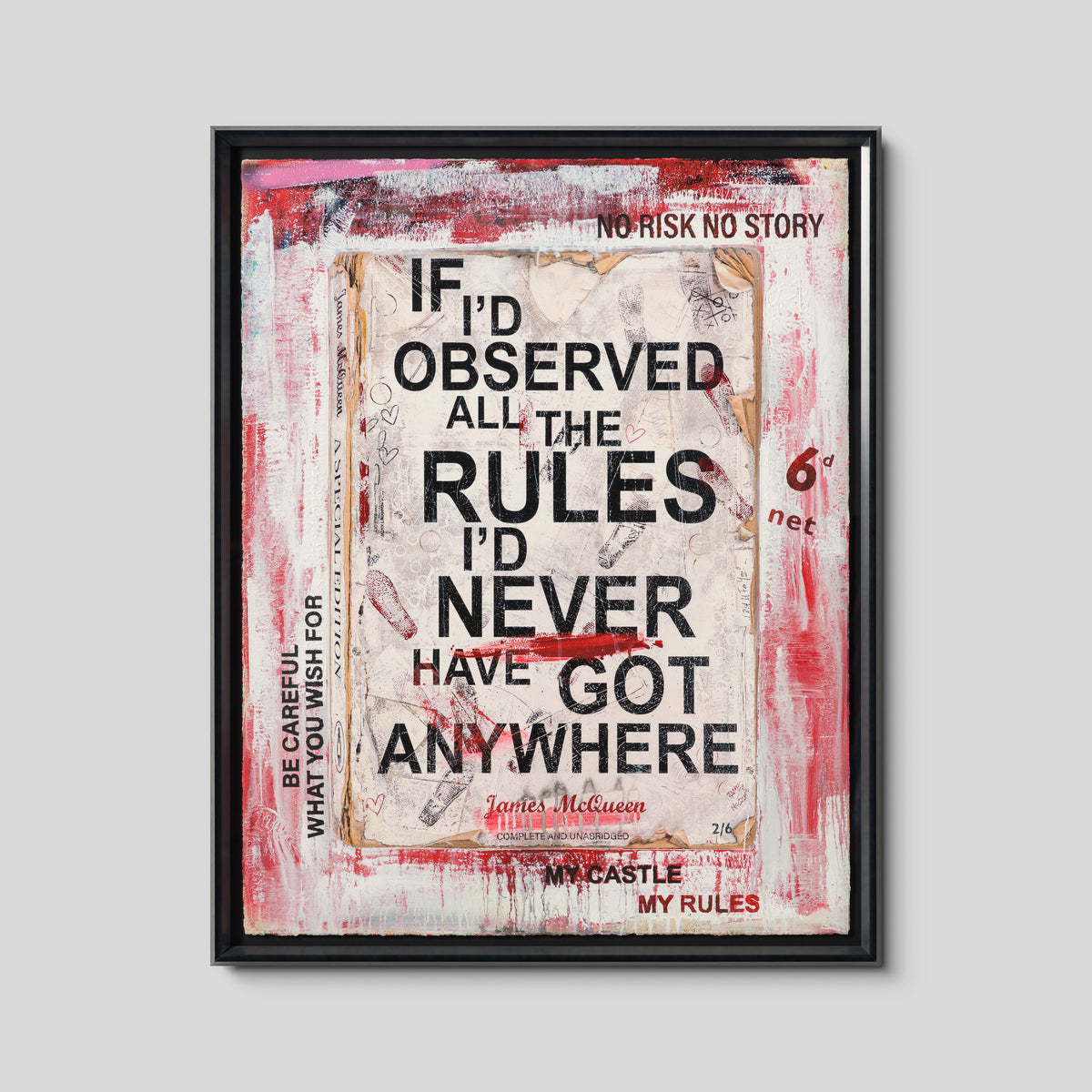 If I'd Observed All The Rules I'd Never Have Got Anywhere | Unique 11
