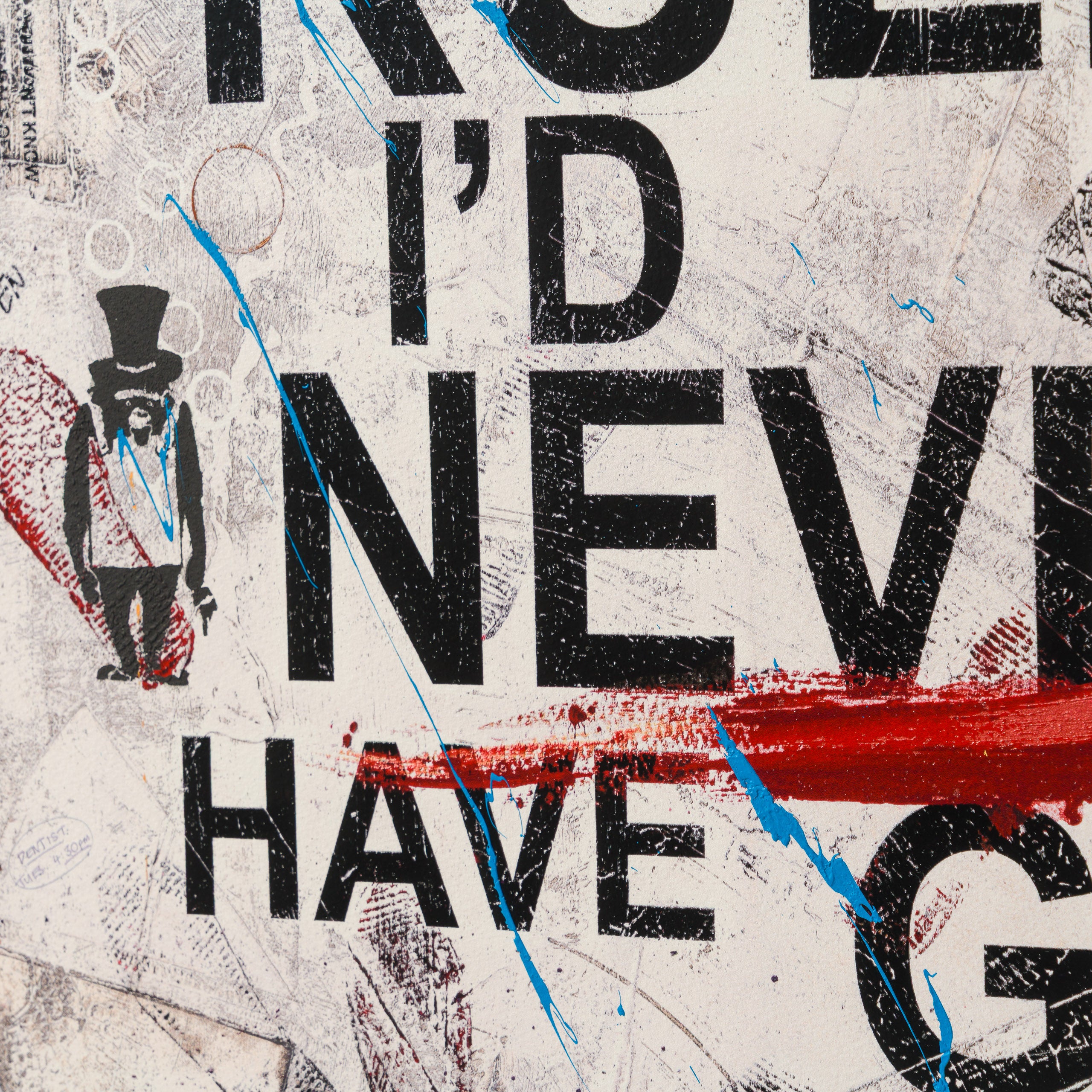 If I'd Observed All The Rules I'd Never Have Got Anywhere | Unique 33