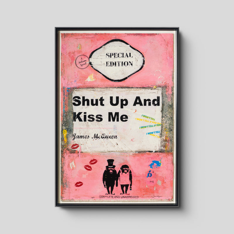 Shut Up and Kiss Me | Pink | Unique XVIII