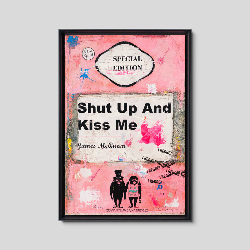 Shut Up and Kiss Me | Pink | Unique 1