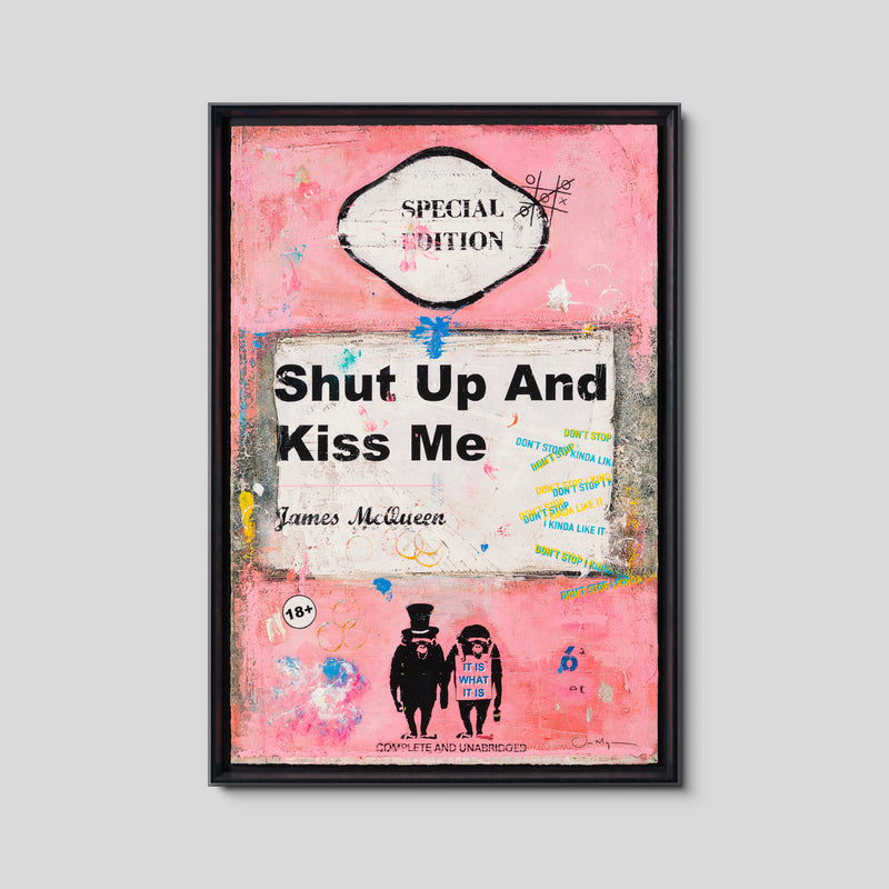 Shut Up and Kiss Me | Pink | Unique 4