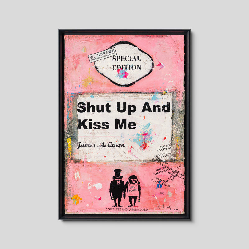 Shut Up and Kiss Me | Pink | Unique 6
