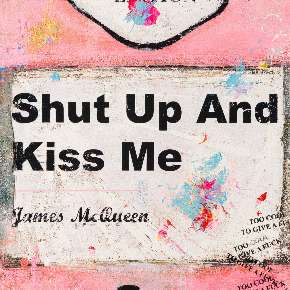 Shut Up and Kiss Me | Pink | Unique 6
