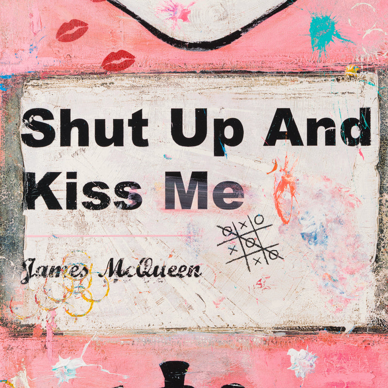 Shut Up and Kiss Me | Pink | Unique 8