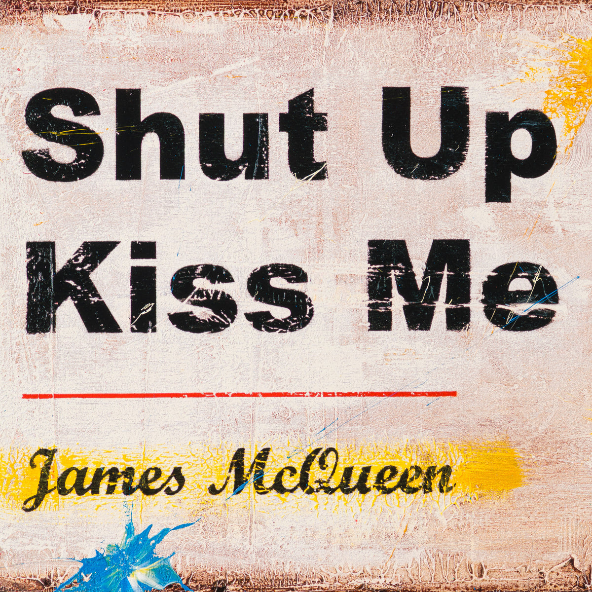 Shut Up and Kiss Me | Red | Unique 9